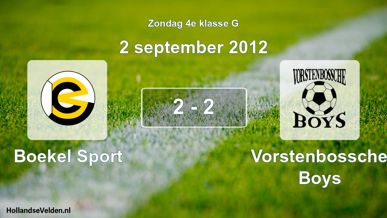 Total number of matches played: Boekel Sport - Vorstenbossche Boys 2 - 2 (2 September 2012)