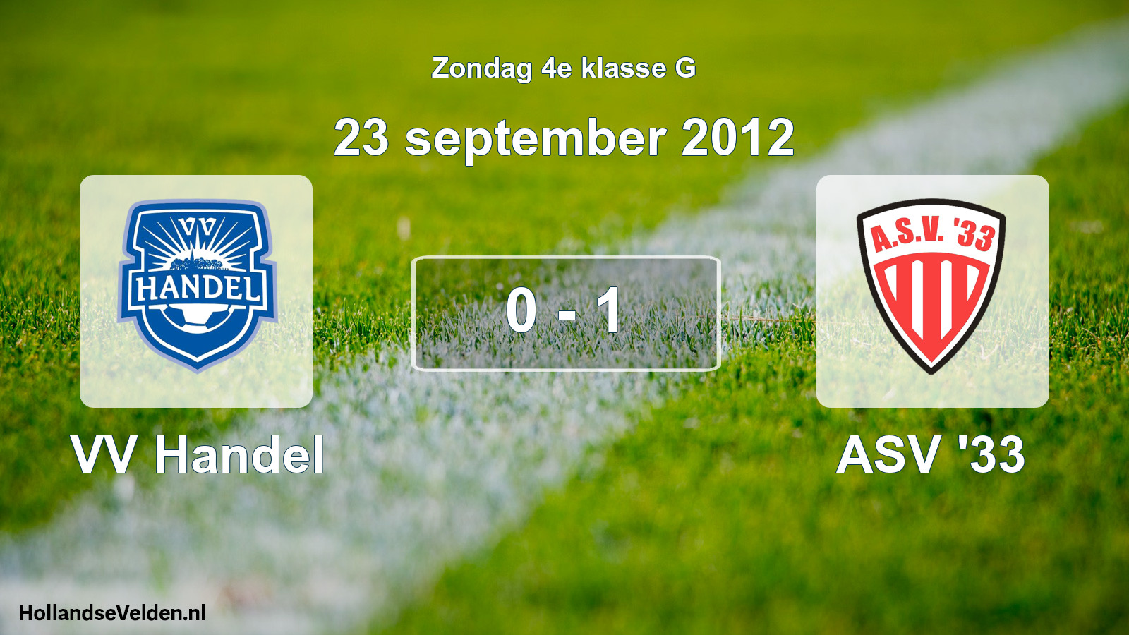 Total number of matches played: VV Handel - ASV '33 0 - 1 (23 September 2012)