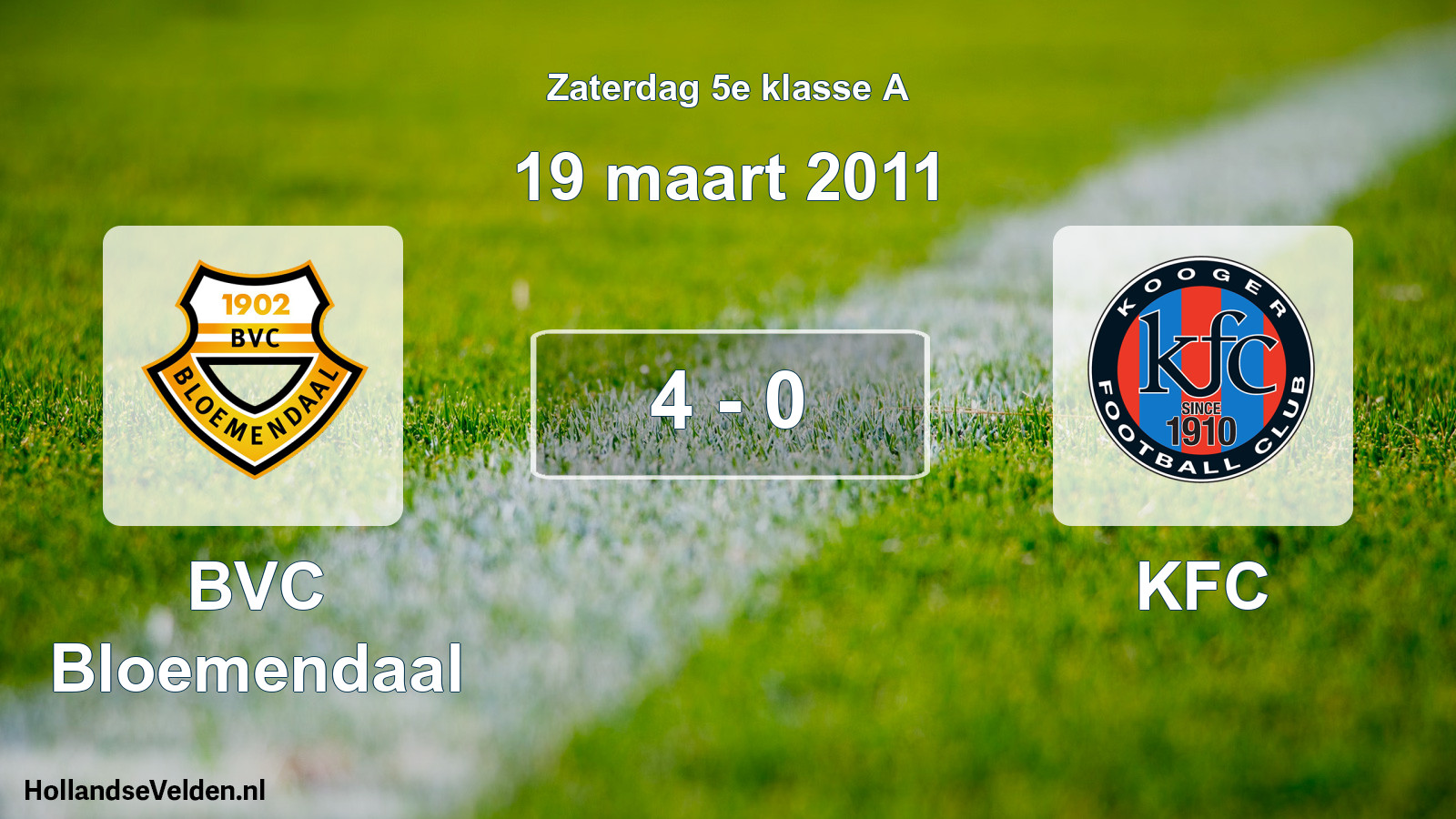 Total number of matches played: BVC Bloemendaal - KFC 4 - 0 (19 March 2011)
