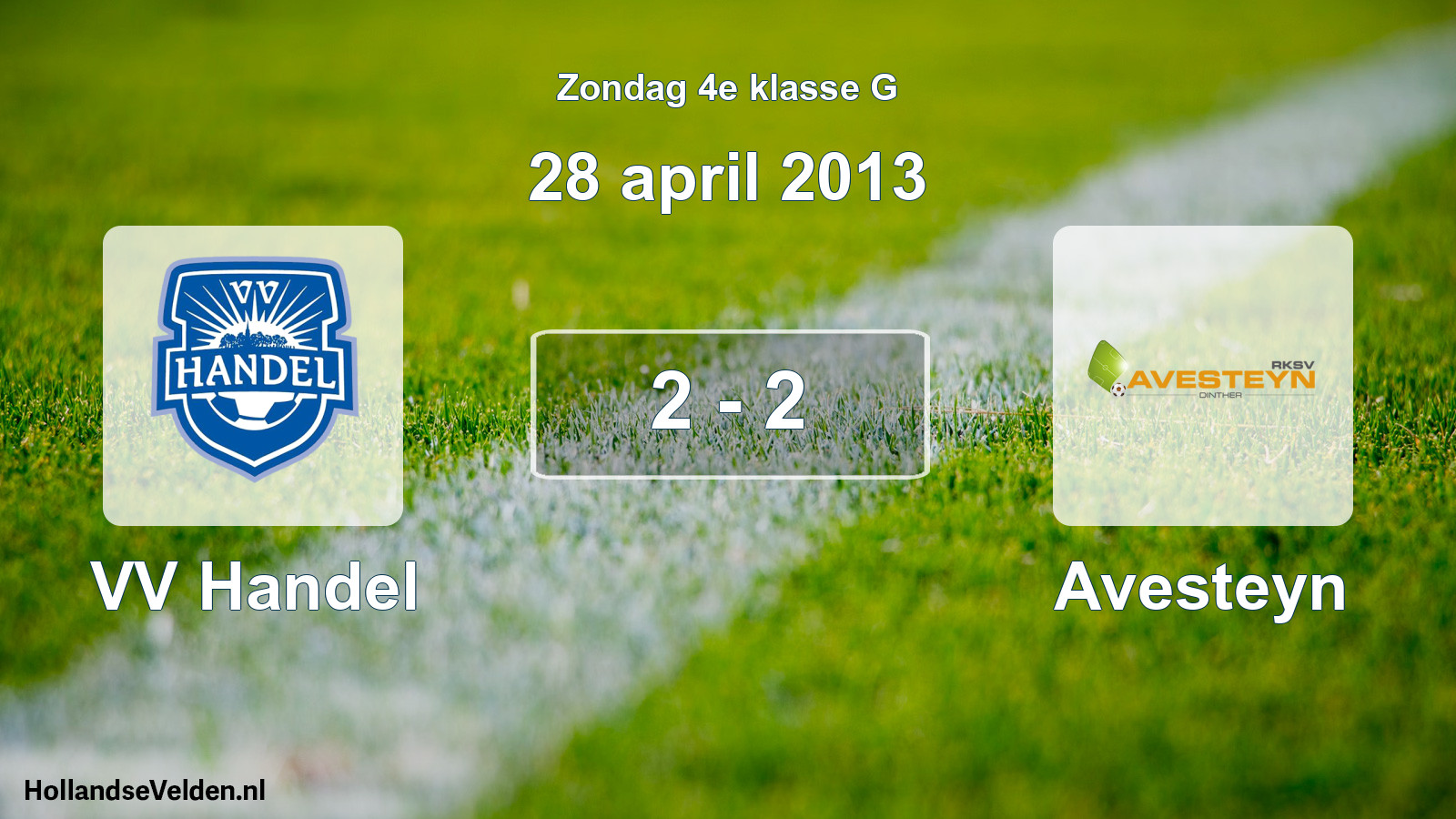 Total number of matches played: VV Handel - Avesteyn 2 - 2 (28 April 2013)