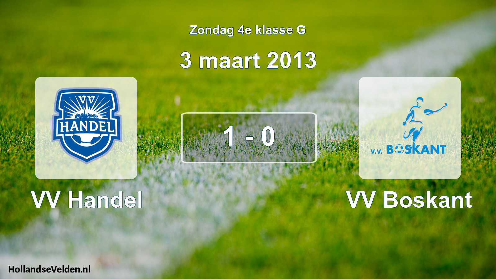 Total number of matches played: VV Handel - VV Boskant 1 - 0 (3 March 2013)