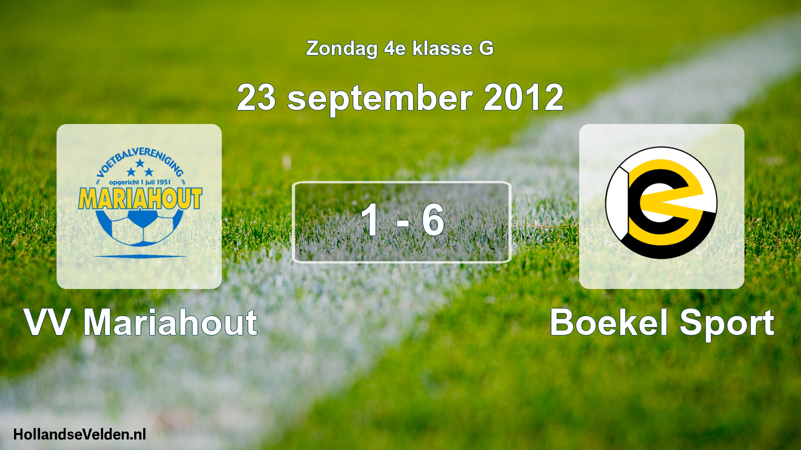Total number of matches played: VV Mariahout - Boekel Sport 1 - 6 (23 September 2012)