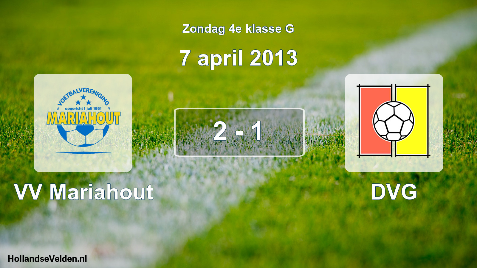 Total number of matches played: VV Mariahout - DVG 2 - 1 (7 April 2013)