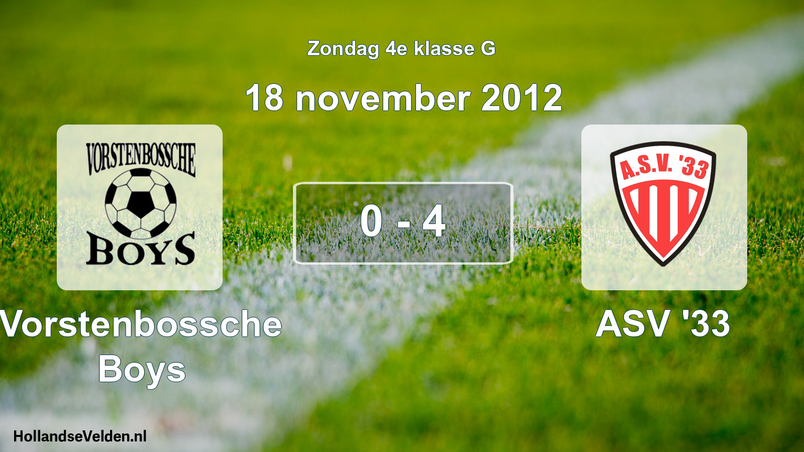 Total number of matches played: Vorstenbossche Boys - ASV '33 0 - 4 (18 November 2012)
