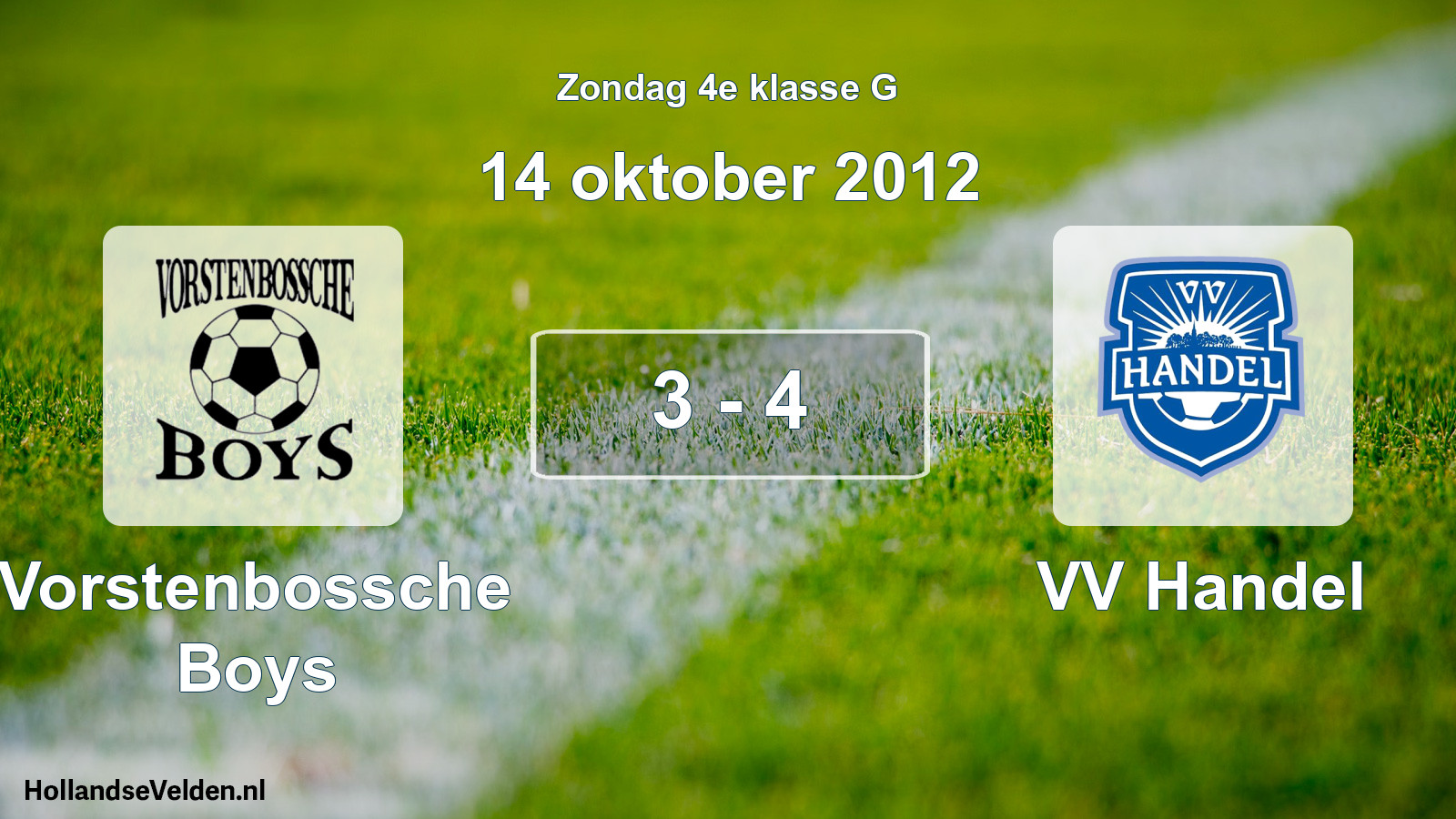 Total number of matches played: Vorstenbossche Boys - VV Handel 3 - 4 (14 October 2012)
