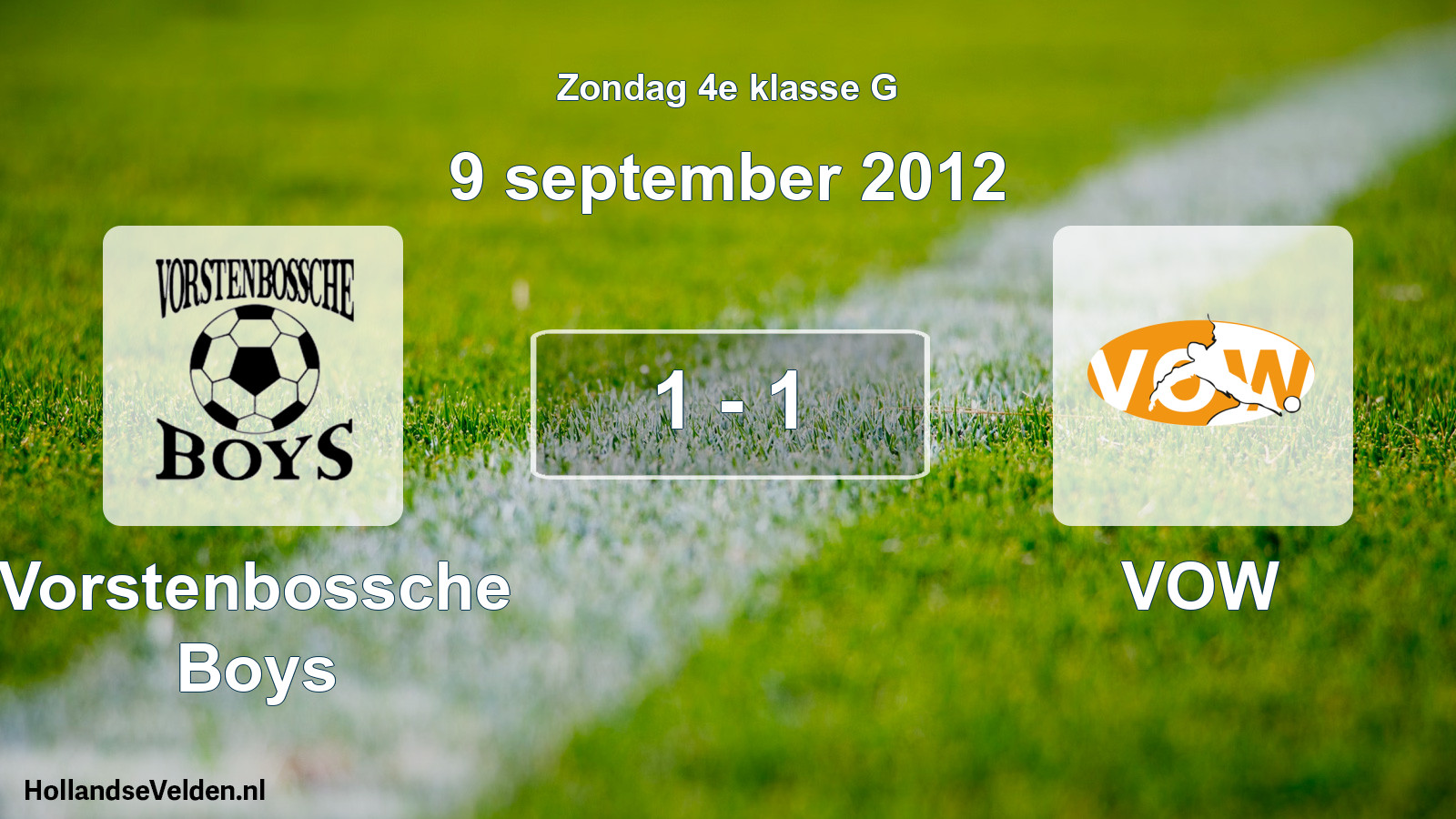 Total number of matches played: Vorstenbossche Boys - VOW 1 - 1 (9 September 2012)
