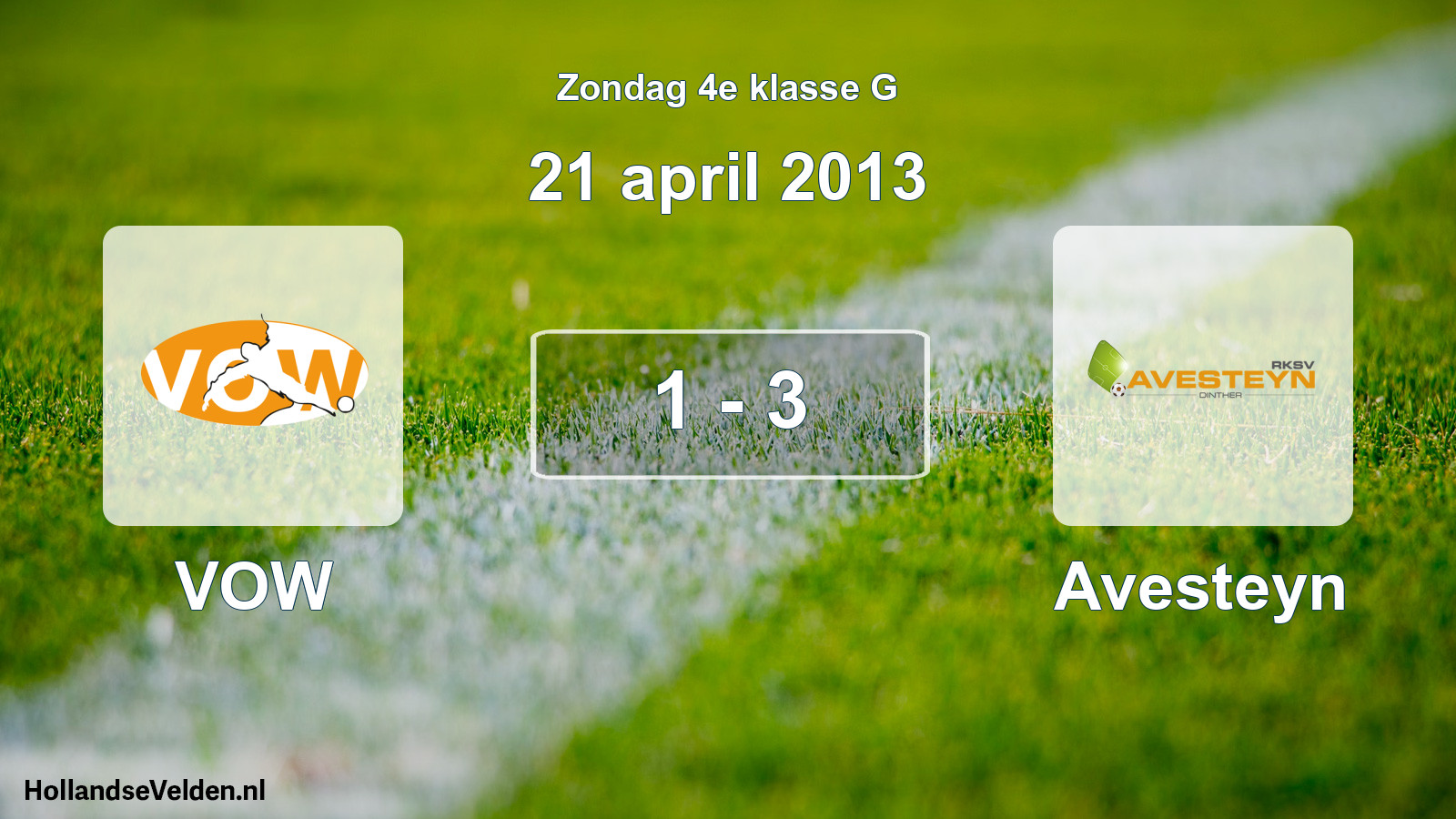 Total number of matches played: VOW - Avesteyn 1 - 3 (21 April 2013)