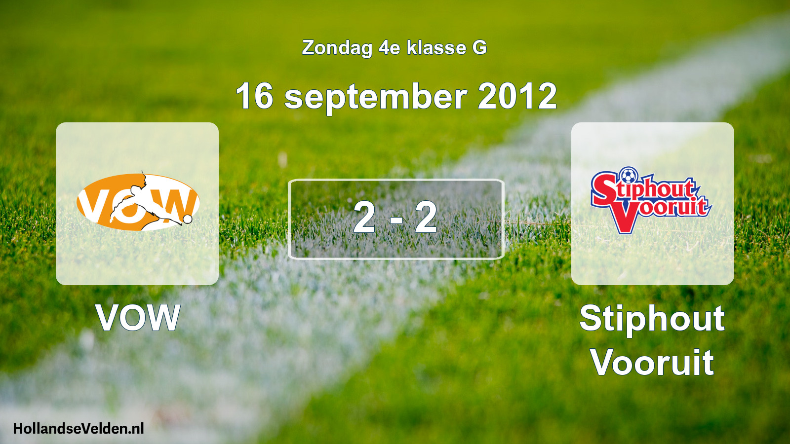 Total number of matches played: VOW - Stiphout Vooruit 2 - 2 (16 September 2012)