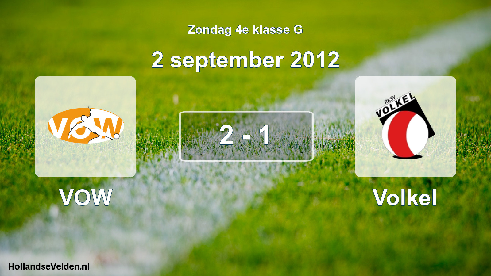 Total number of matches played: VOW - Volkel 2 - 1 (2 September 2012)