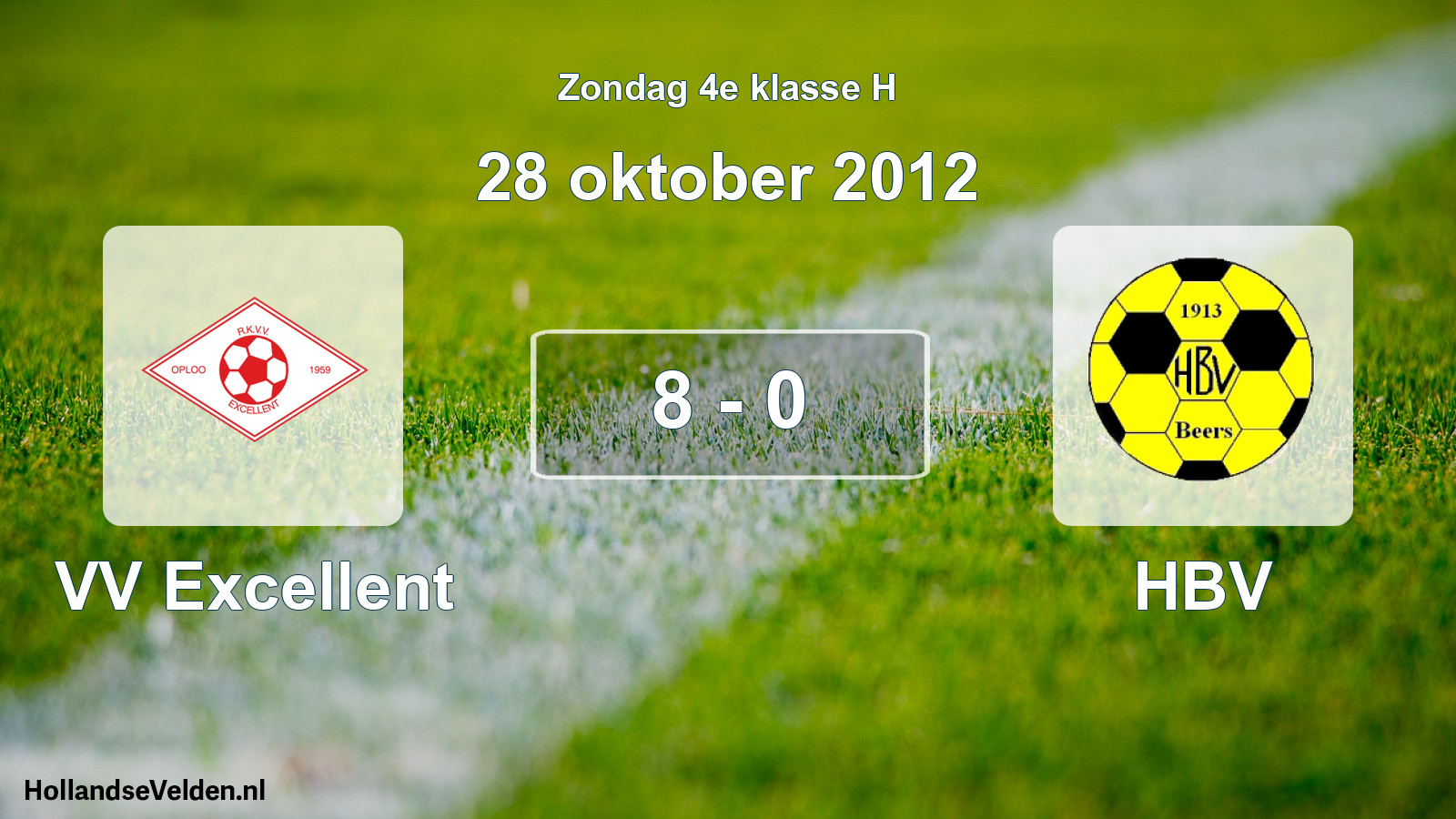 Total number of matches played: VV Excellent - HBV 8 - 0 (28 October 2012)