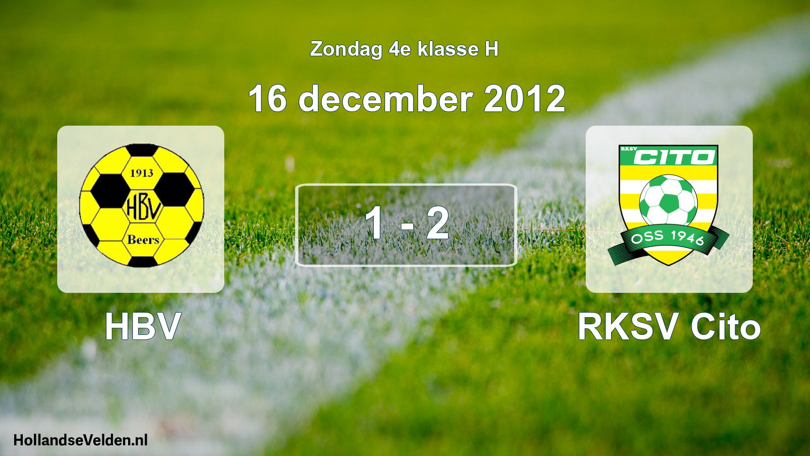 Total number of matches played: HBV - RKSV Cito 1 - 2 (16 December 2012)