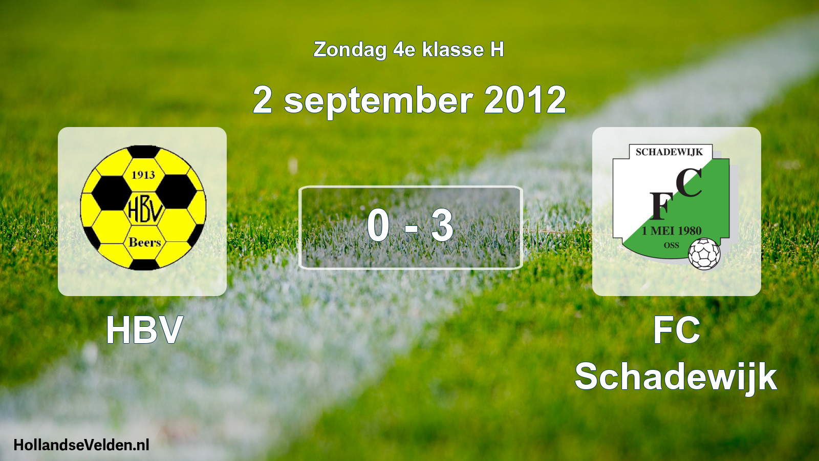 Total number of matches played: HBV - FC Schadewijk 0 - 3 (2 September 2012)
