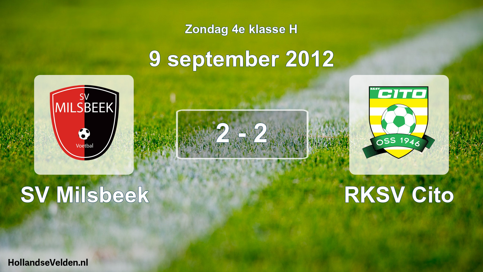 Total number of matches played: SV Milsbeek - RKSV Cito 2 - 2 (9 September 2012)