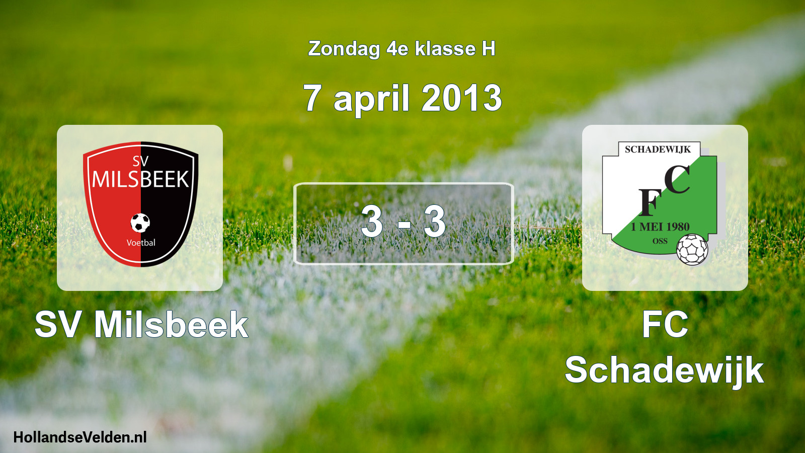 Total number of matches played: SV Milsbeek - FC Schadewijk 3 - 3 (7 April 2013)