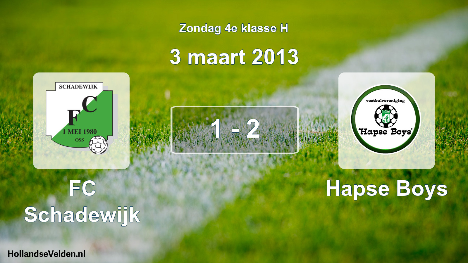 Total number of matches played: FC Schadewijk - Hapse Boys 1 - 2 (3 March 2013)