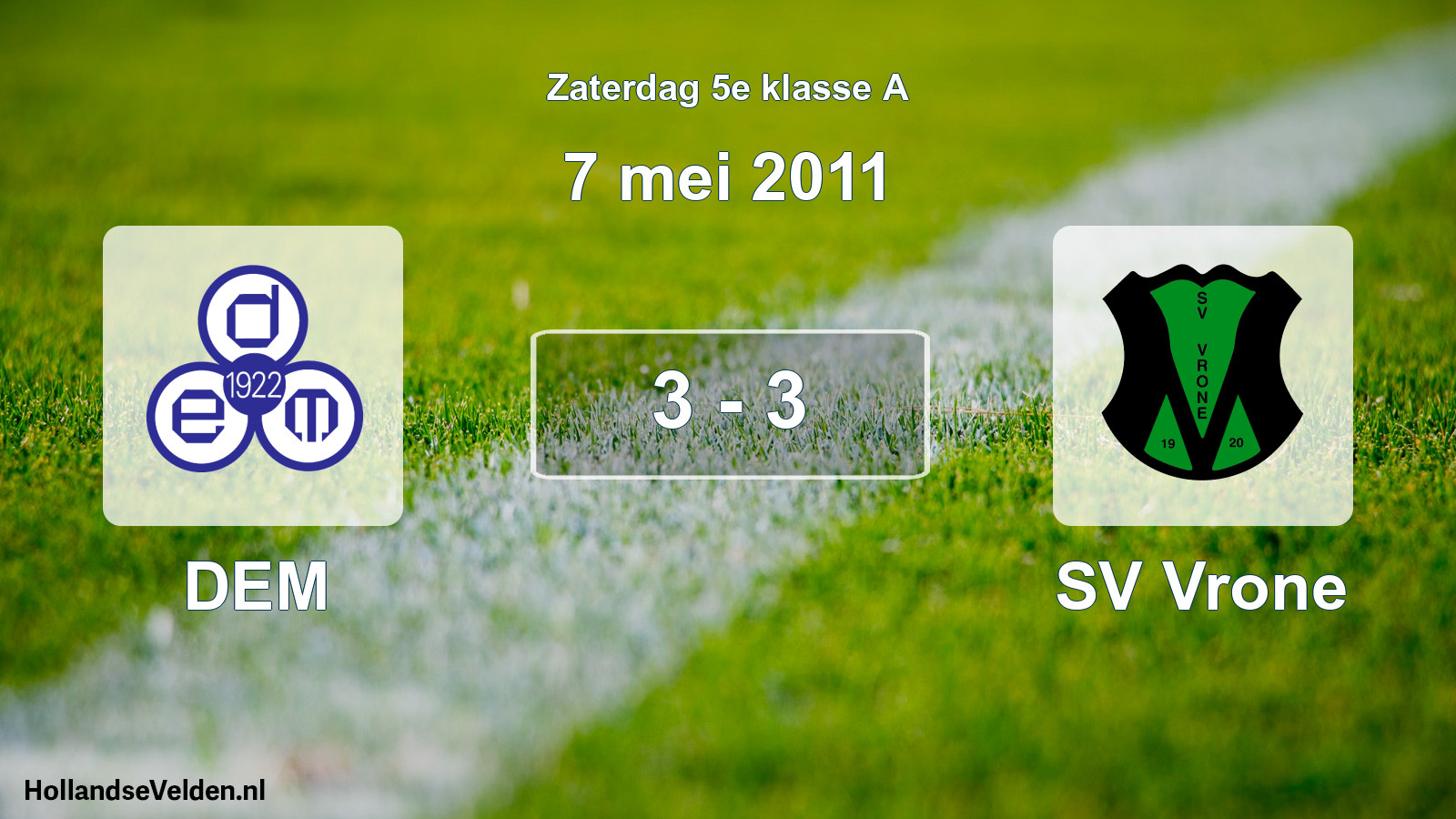 Total number of matches played: DEM - SV Vrone 3 - 3 (7 May 2011)