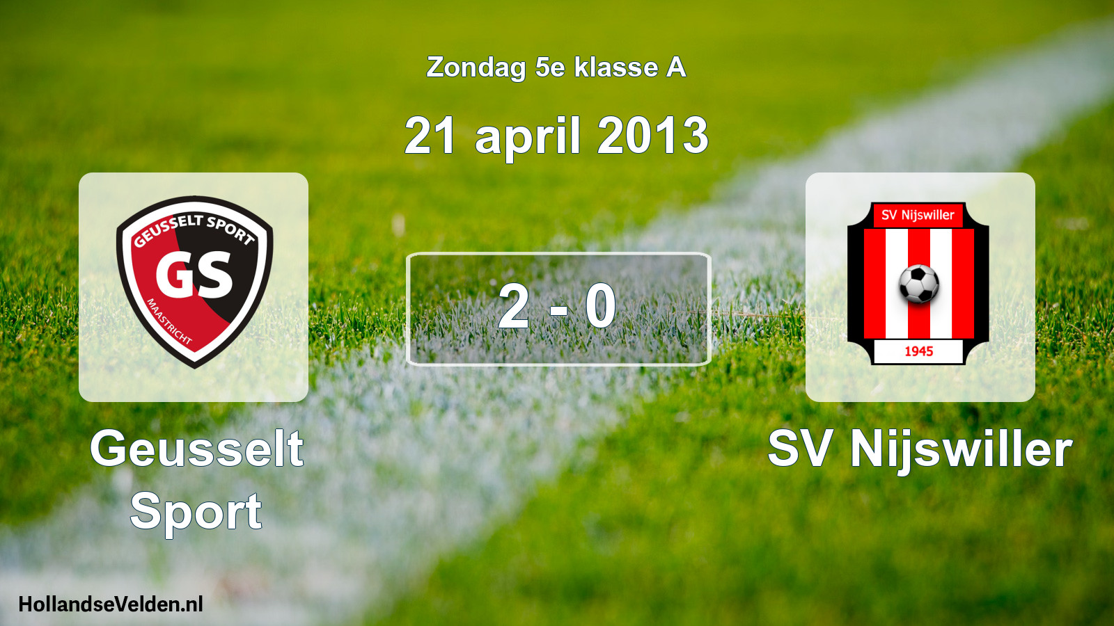 Total number of matches played: Geusselt Sport - SV Nijswiller 2 - 0 (21 April 2013)