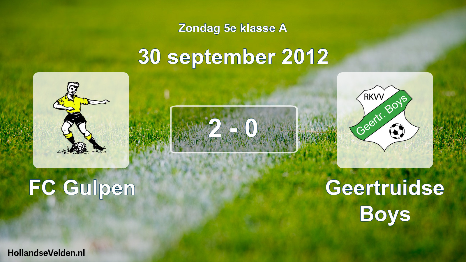 Total number of matches played: FC Gulpen - Geertruidse Boys 2 - 0 (30 September 2012)