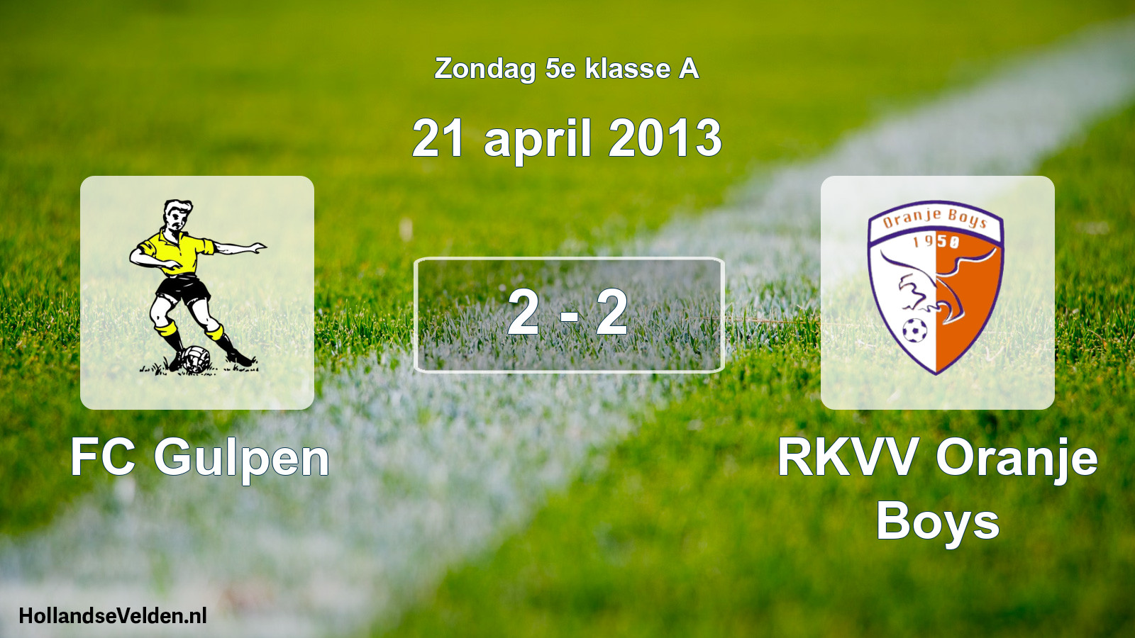 Total number of matches played: FC Gulpen - RKVV Oranje Boys 2 - 2 (21 April 2013)