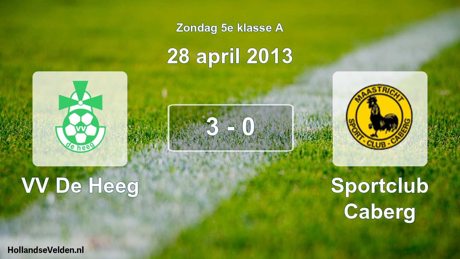 Total number of matches played: VV De Heeg - Sportclub Caberg 3 - 0 (28 April 2013)
