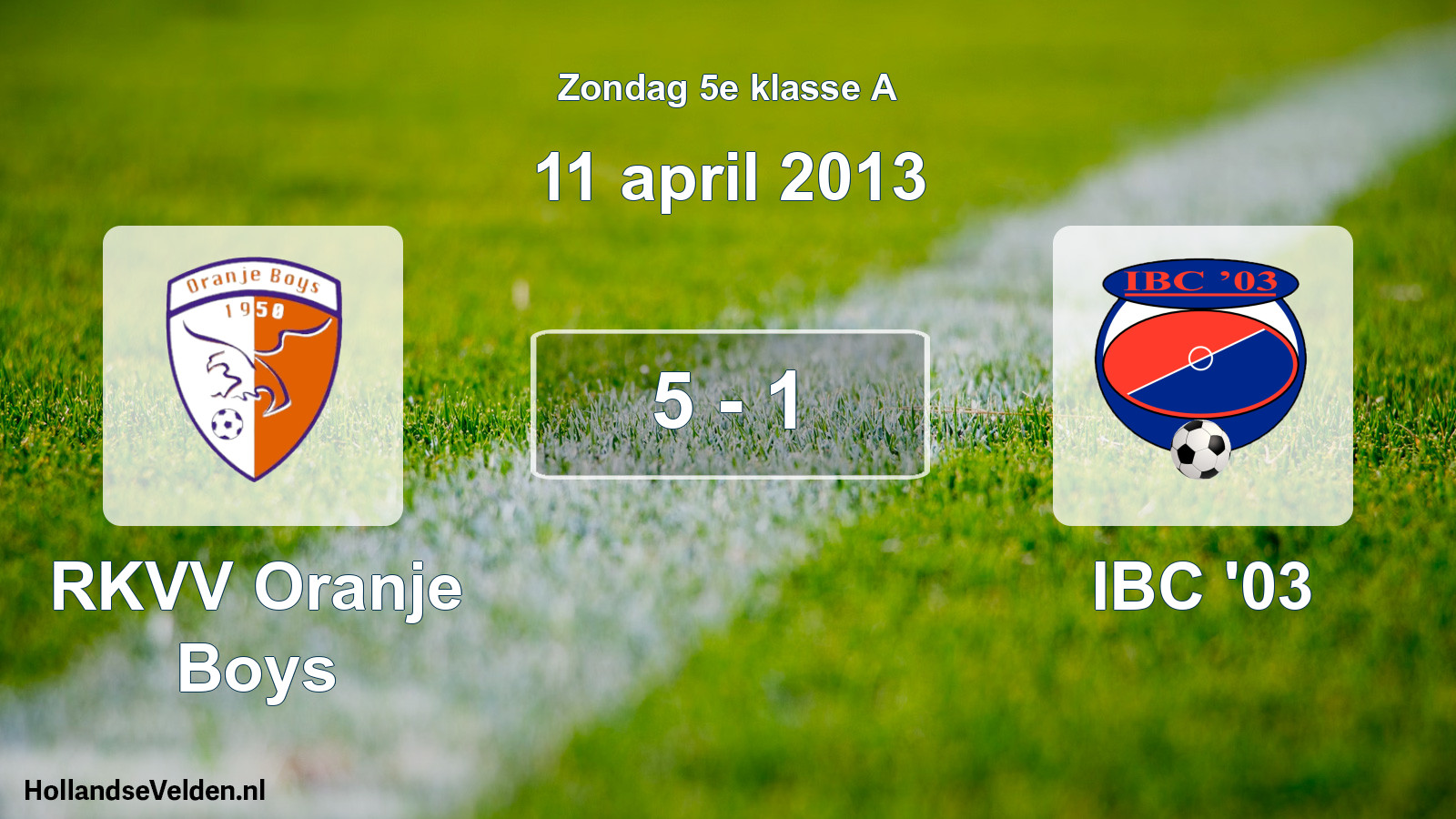 Total number of matches played: RKVV Oranje Boys - IBC '03 5 - 1 (11 April 2013)