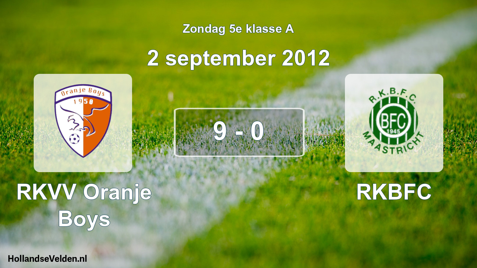 Total number of matches played: RKVV Oranje Boys - RKBFC 9 - 0 (2 September 2012)