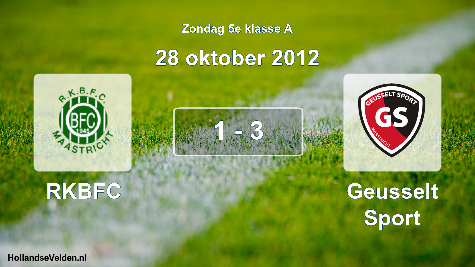 Total number of matches played: RKBFC - Geusselt Sport 1 - 3 (28 October 2012)