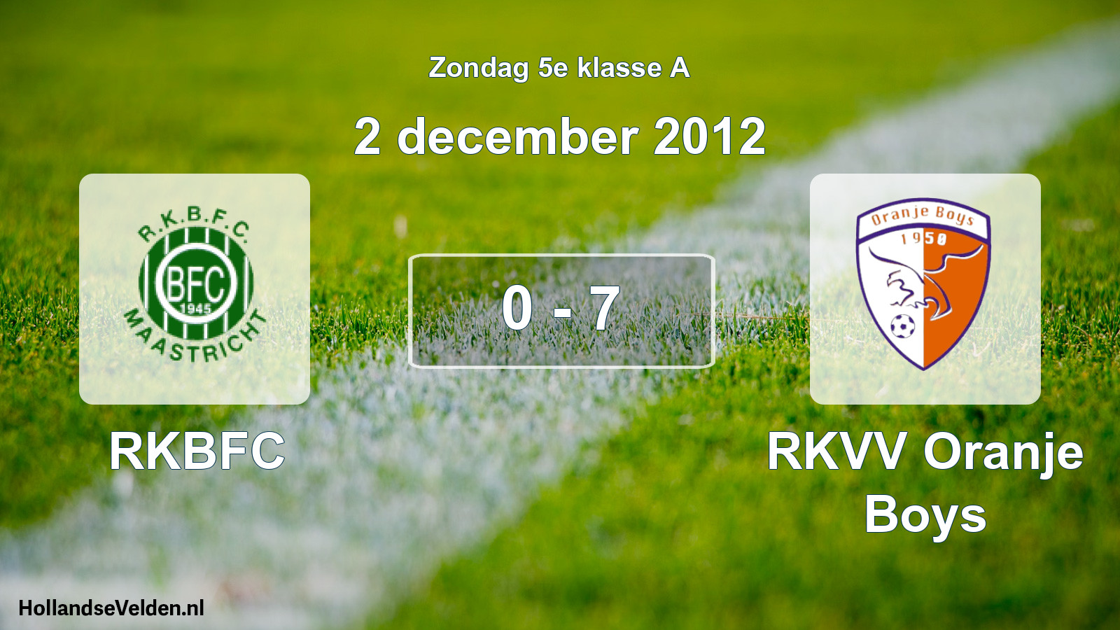 Total number of matches played: RKBFC - RKVV Oranje Boys 0 - 7 (2 December 2012)