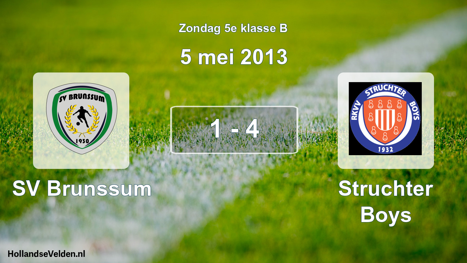 Total number of matches played: SV Brunssum - Struchter Boys 1 - 4 (5 May 2013)
