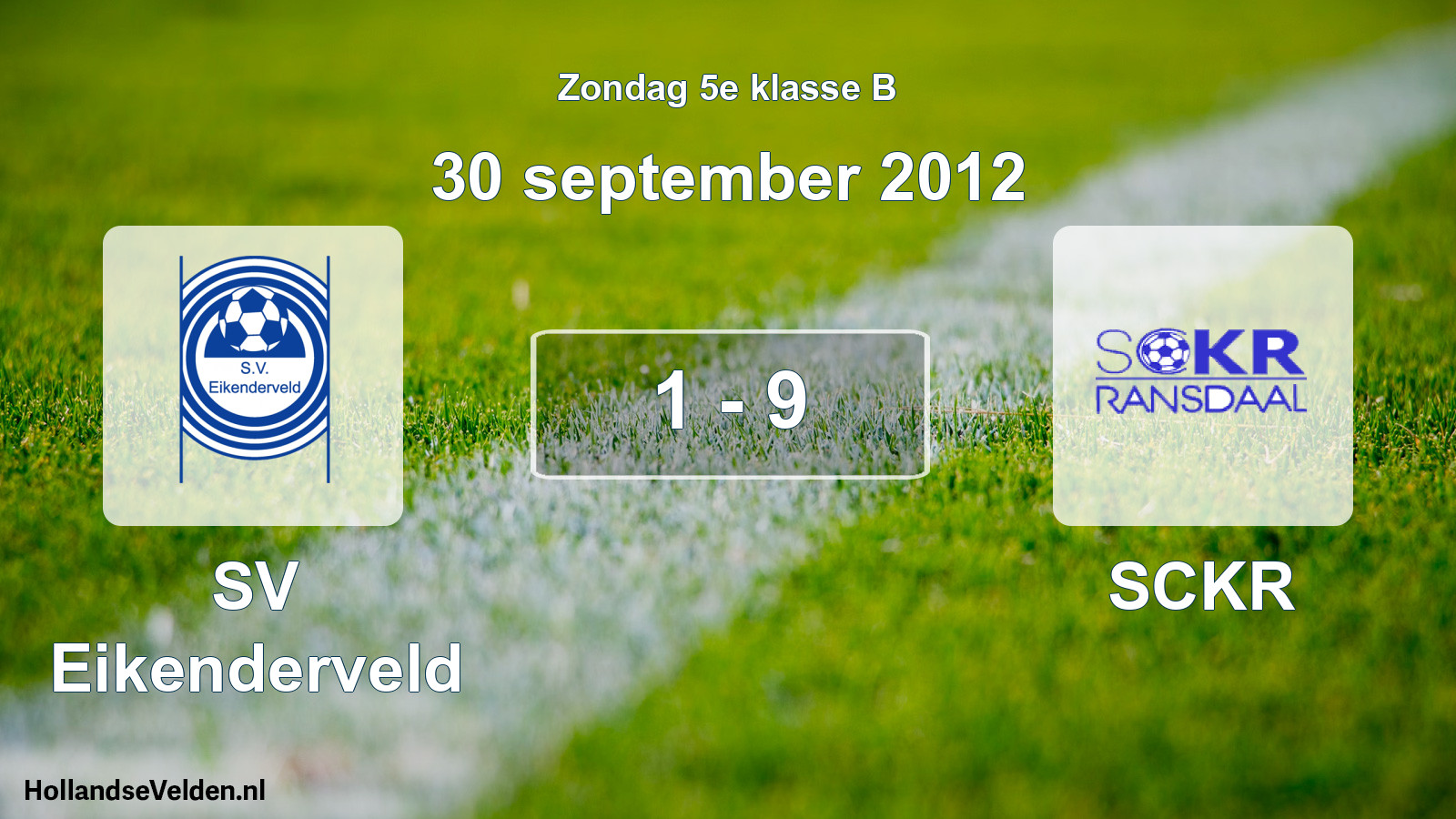 Total number of matches played: SV Eikenderveld - SCKR 1 - 9 (30 September 2012)