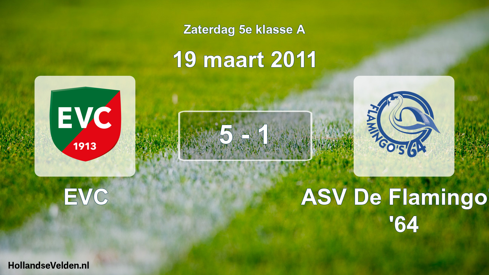 Total number of matches played: EVC - ASV De Flamingo's '64 5 - 1 (19 March 2011)