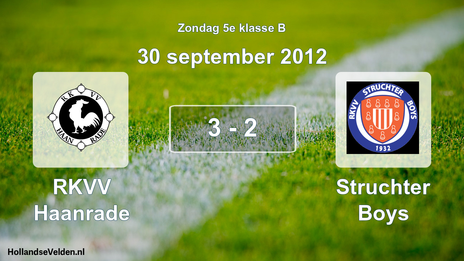 Total number of matches played: RKVV Haanrade - Struchter Boys 3 - 2 (30 September 2012)