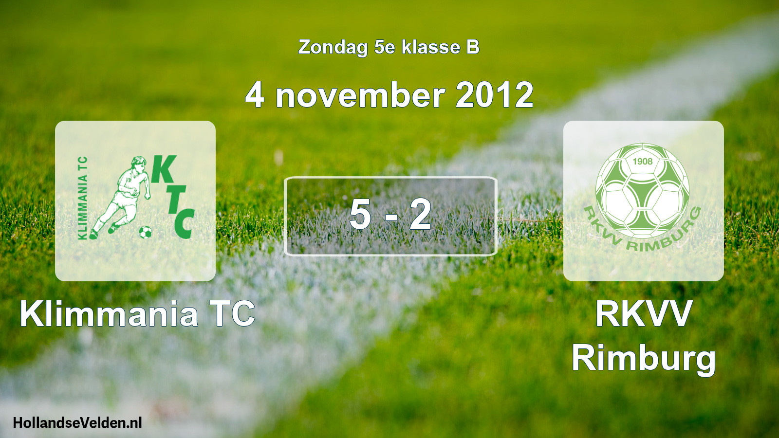 Total number of matches played: Klimmania TC - RKVV Rimburg 5 - 2 (4 November 2012)