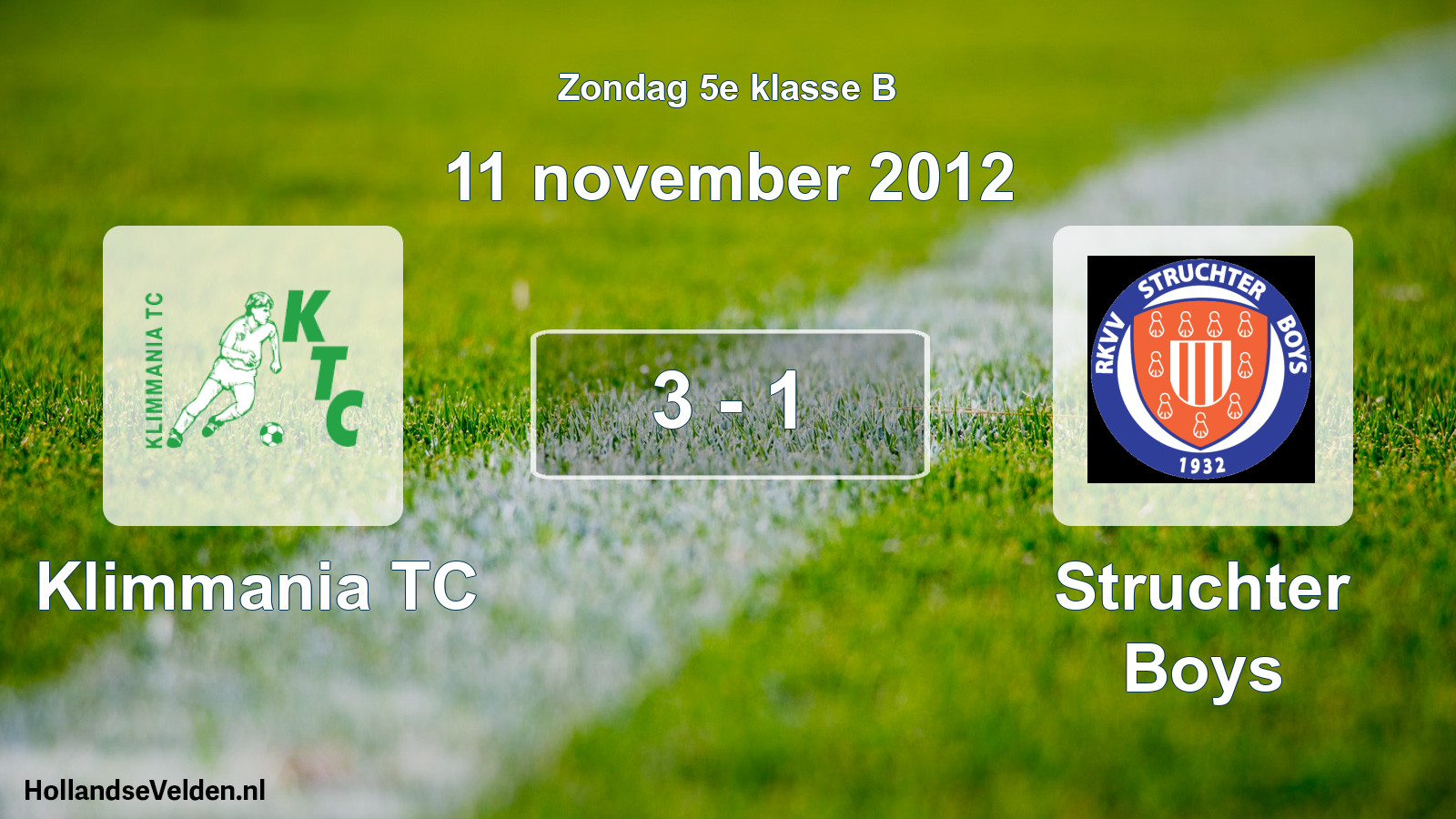 Total number of matches played: Klimmania TC - Struchter Boys 3 - 1 (11 November 2012)