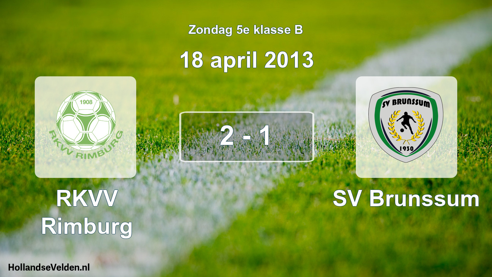 Total number of matches played: RKVV Rimburg - SV Brunssum 2 - 1 (18 April 2013)