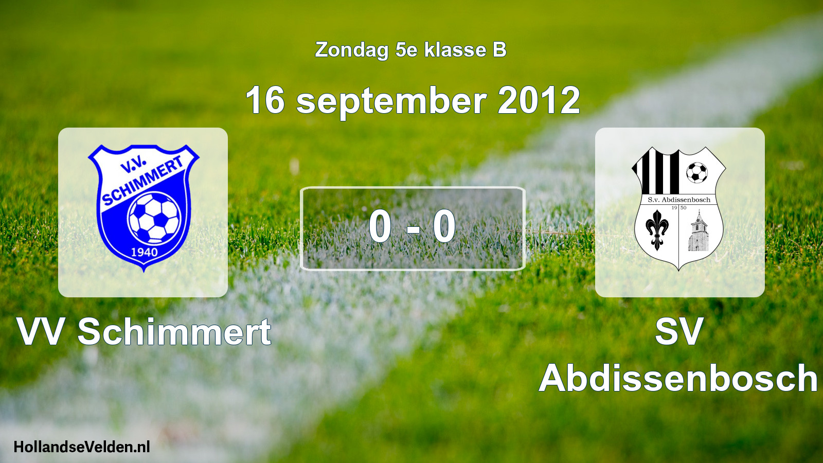 Total number of matches played: VV Schimmert - SV Abdissenbosch 0 - 0 (16 September 2012)
