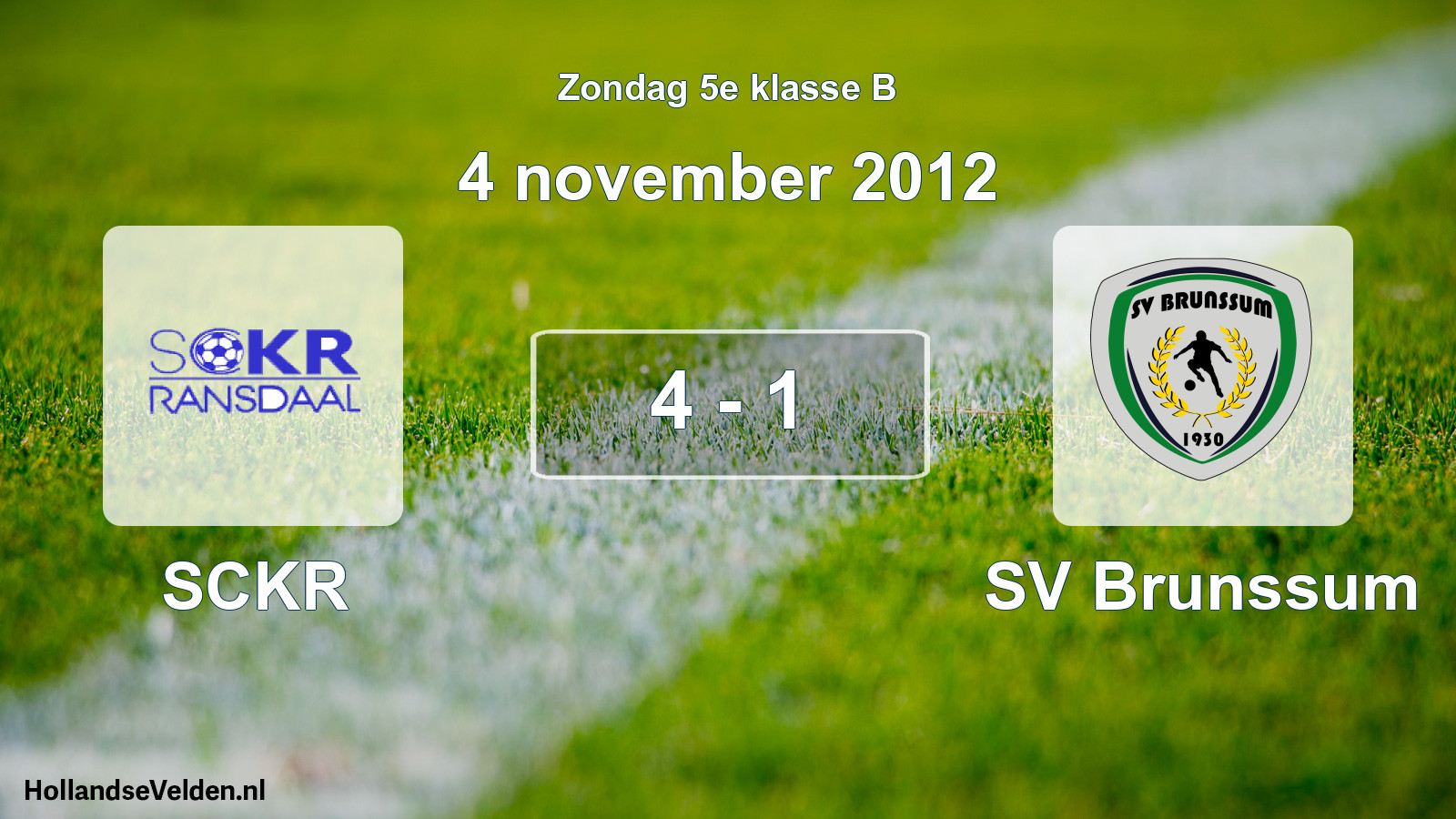 Total number of matches played: SCKR - SV Brunssum 4 - 1 (4 November 2012)