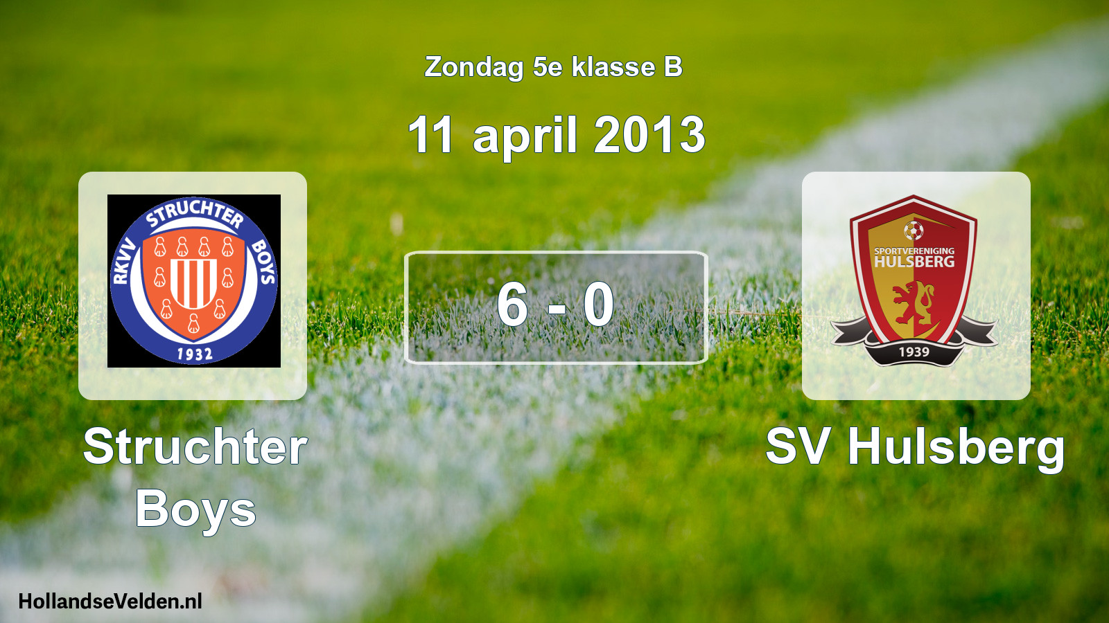 Total number of matches played: Struchter Boys - SV Hulsberg 6 - 0 (11 April 2013)