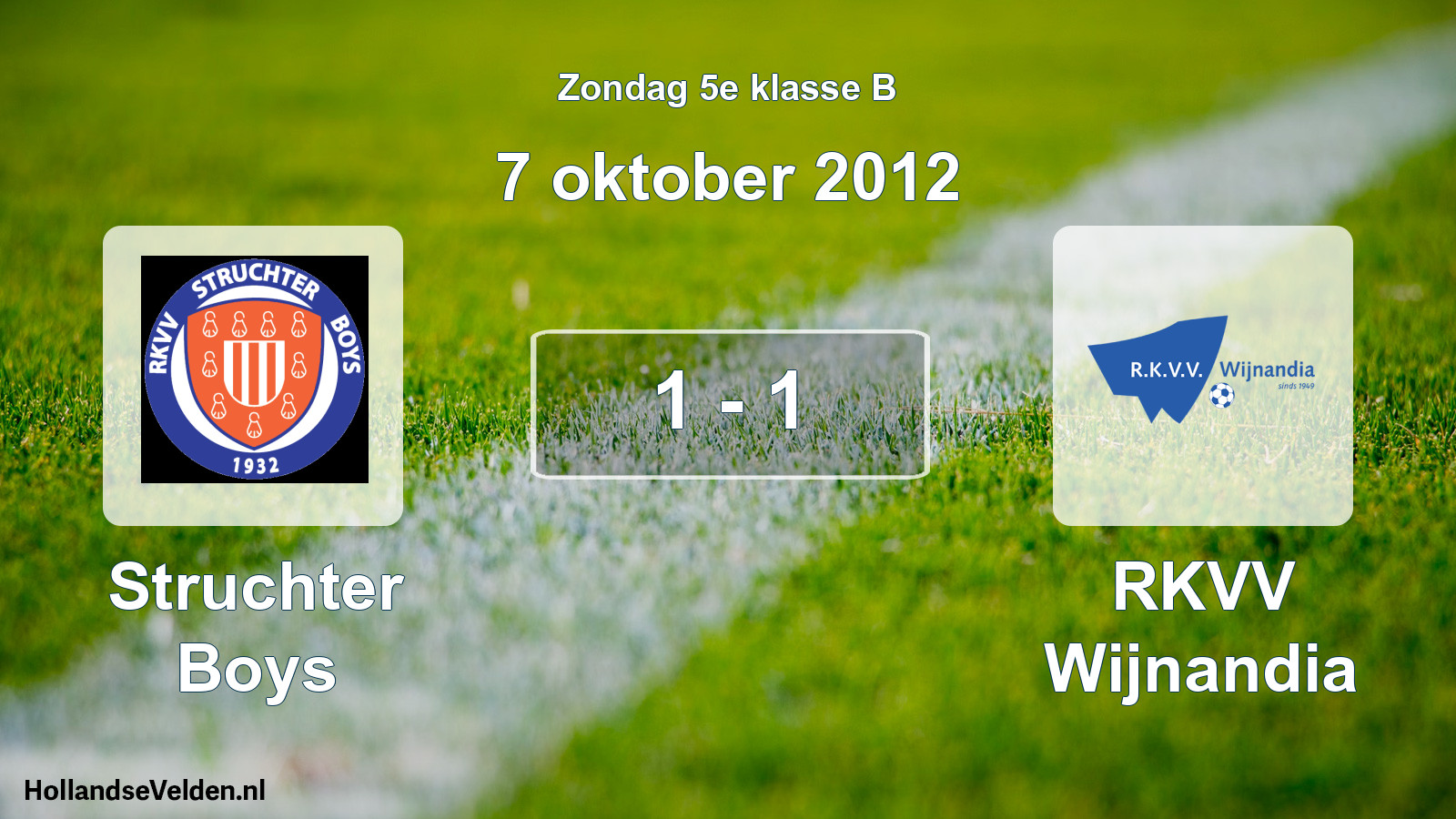 Total number of matches played: Struchter Boys - RKVV Wijnandia 1 - 1 (7 October 2012)