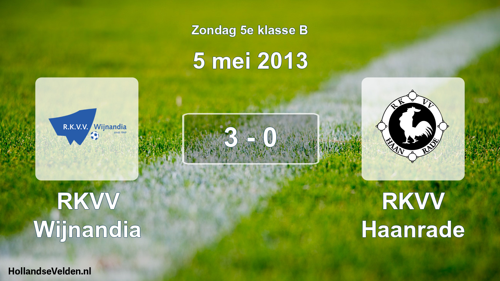 Total number of matches played: RKVV Wijnandia - RKVV Haanrade 3 - 0 (5 May 2013)