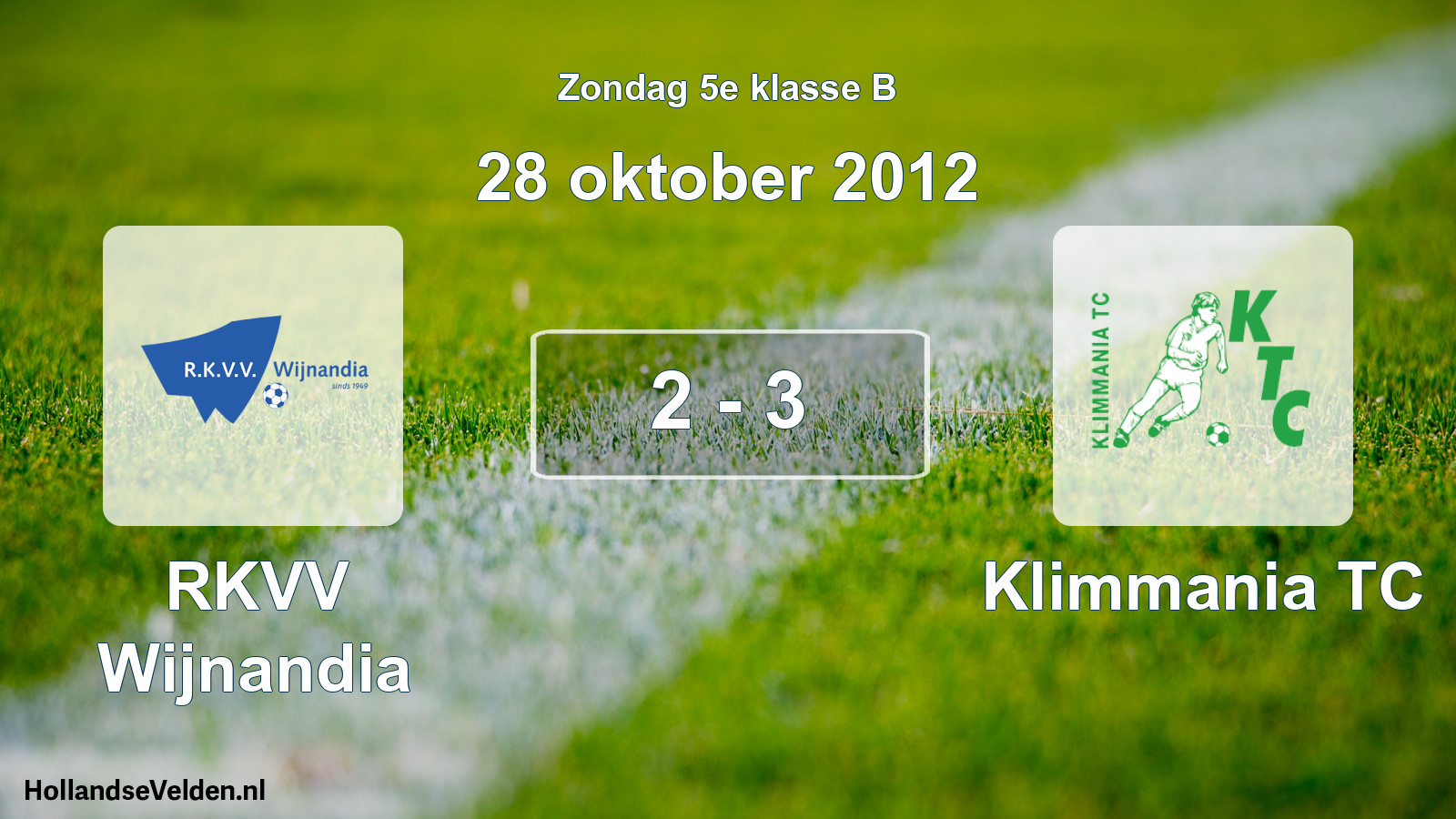 Total number of matches played: RKVV Wijnandia - Klimmania TC 2 - 3 (28 October 2012)