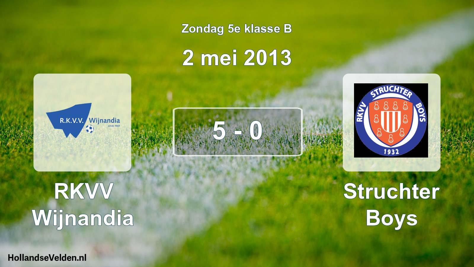 Total number of matches played: RKVV Wijnandia - Struchter Boys 5 - 0 (2 May 2013)