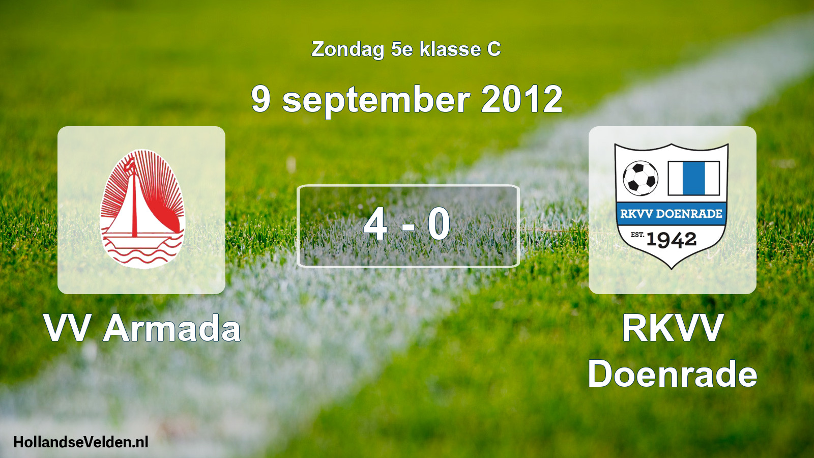 Total number of matches played: VV Armada - RKVV Doenrade 4 - 0 (9 September 2012)