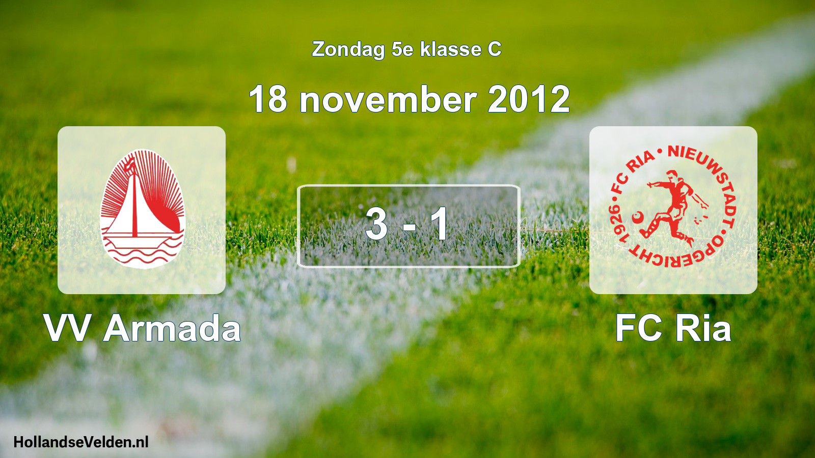 Total number of matches played: VV Armada - FC Ria 3 - 1 (18 November 2012)