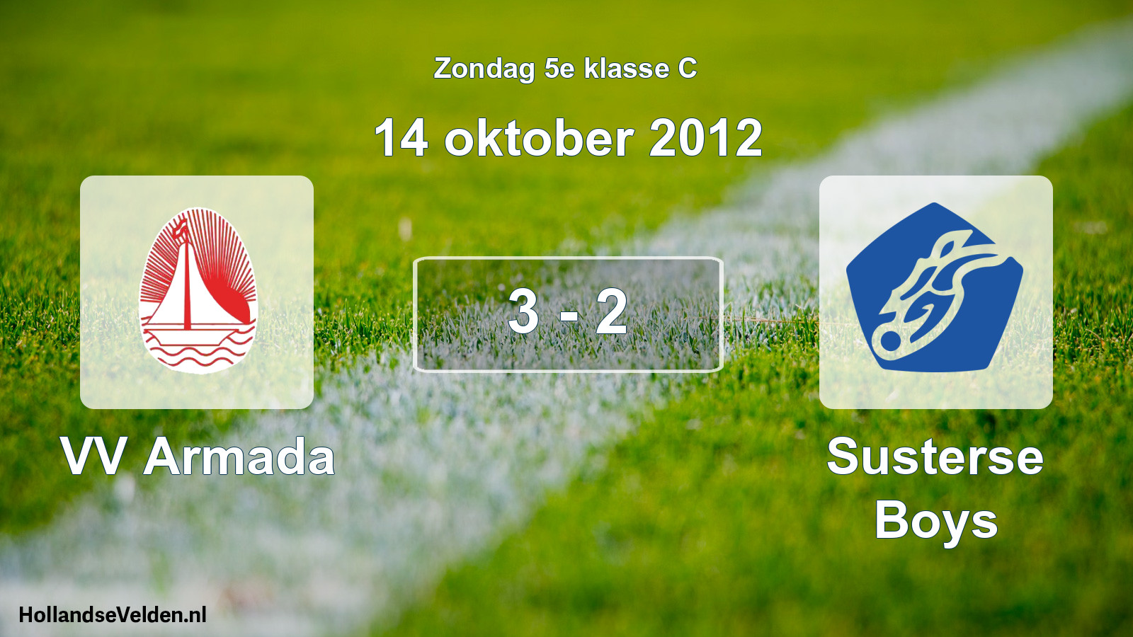 Total number of matches played: VV Armada - Susterse Boys 3 - 2 (14 October 2012)