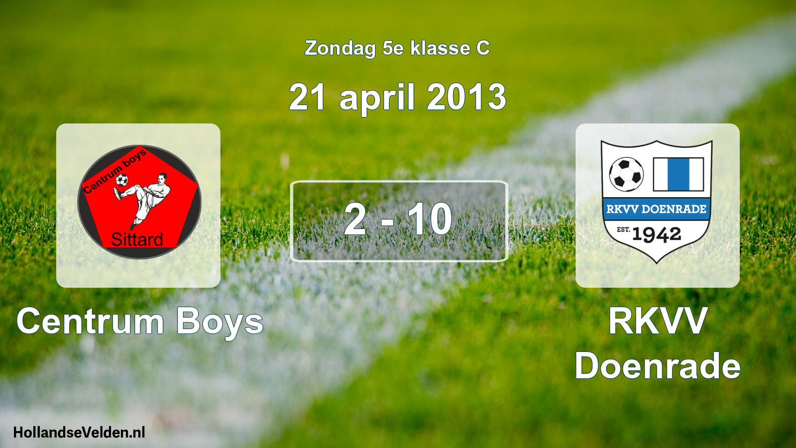 Total number of matches played: Centrum Boys - RKVV Doenrade 2 - 10 (21 April 2013)