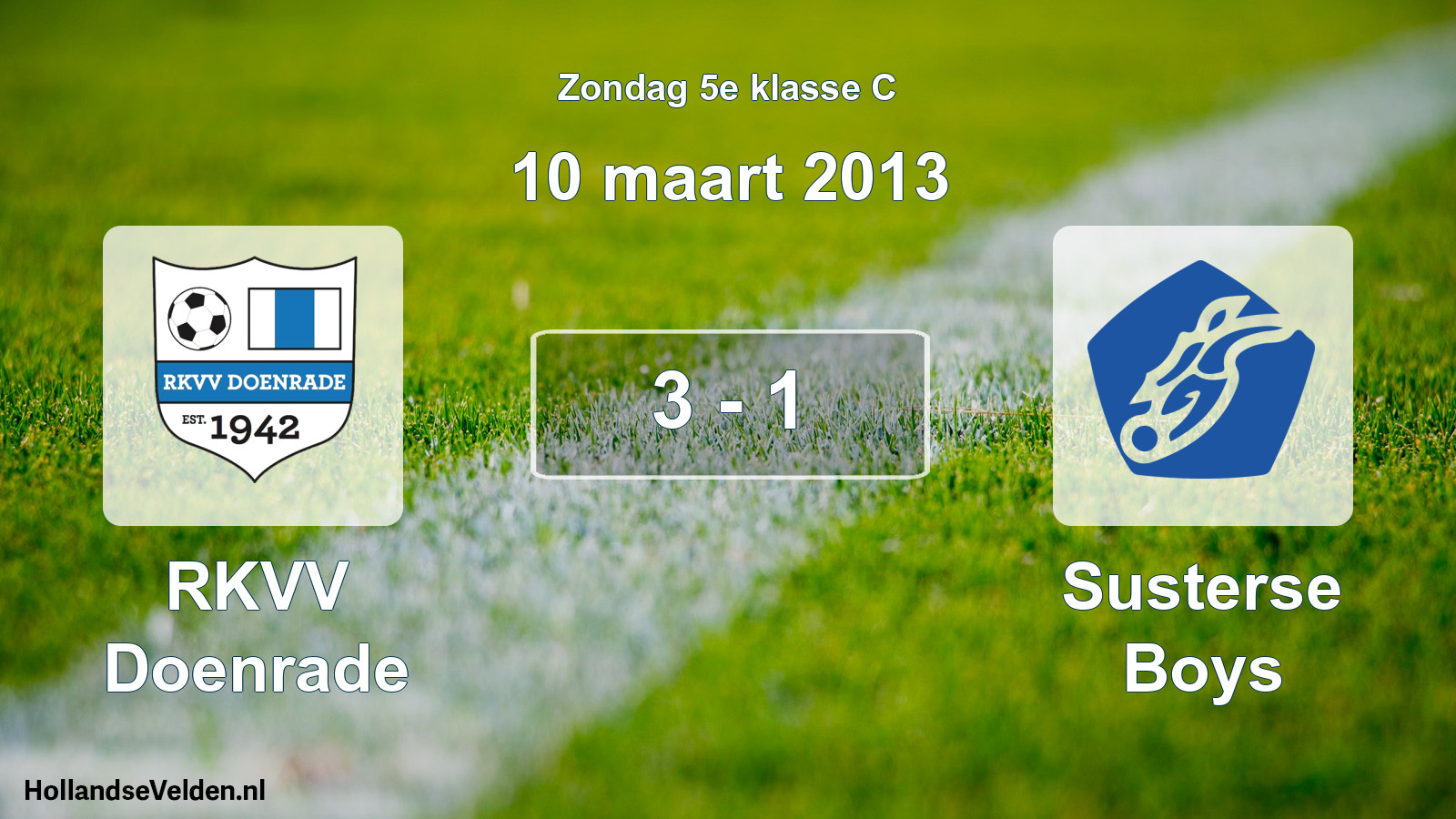 Total number of matches played: RKVV Doenrade - Susterse Boys 3 - 1 (10 March 2013)
