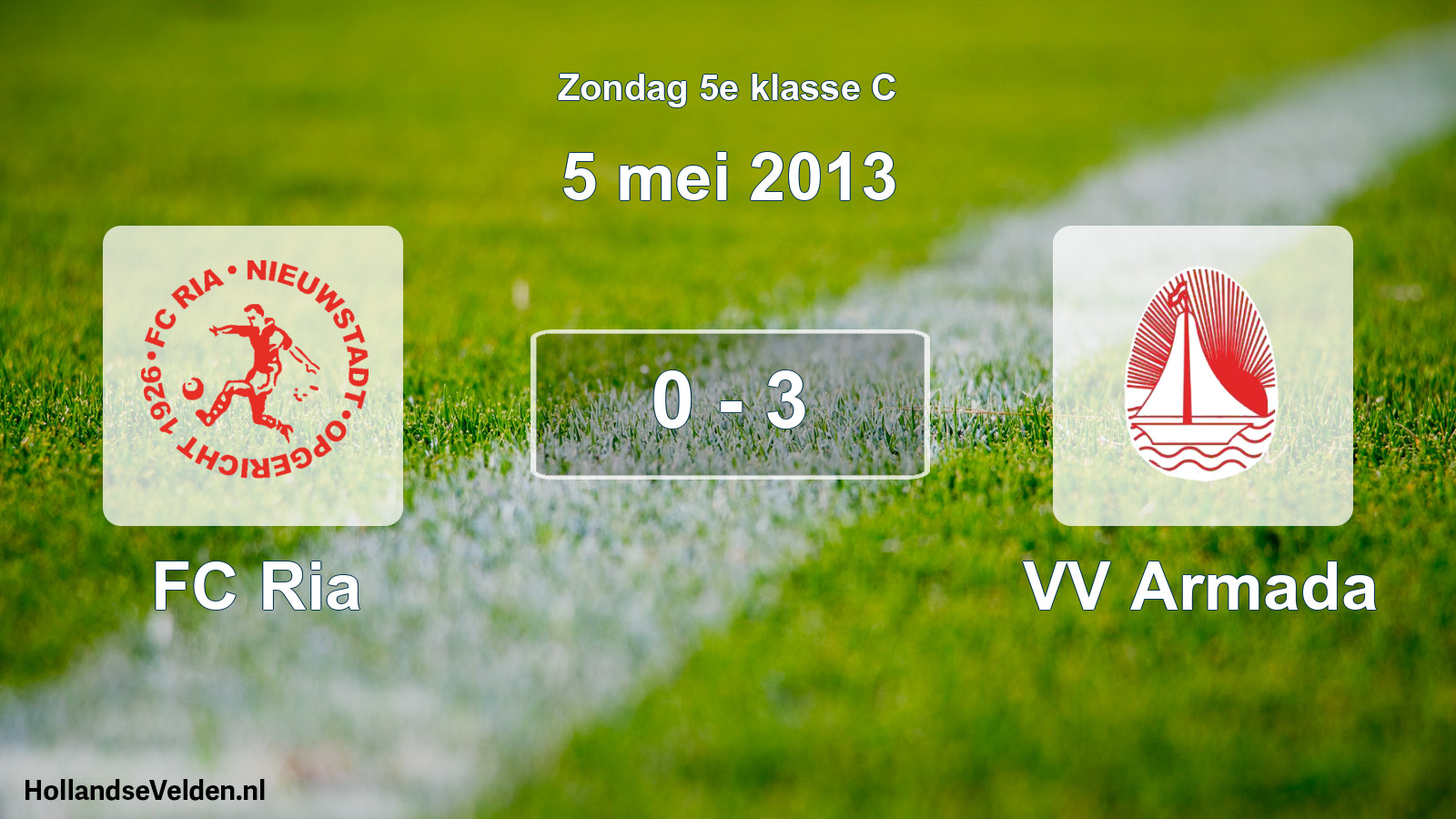 Total number of matches played: FC Ria - VV Armada 0 - 3 (5 May 2013)