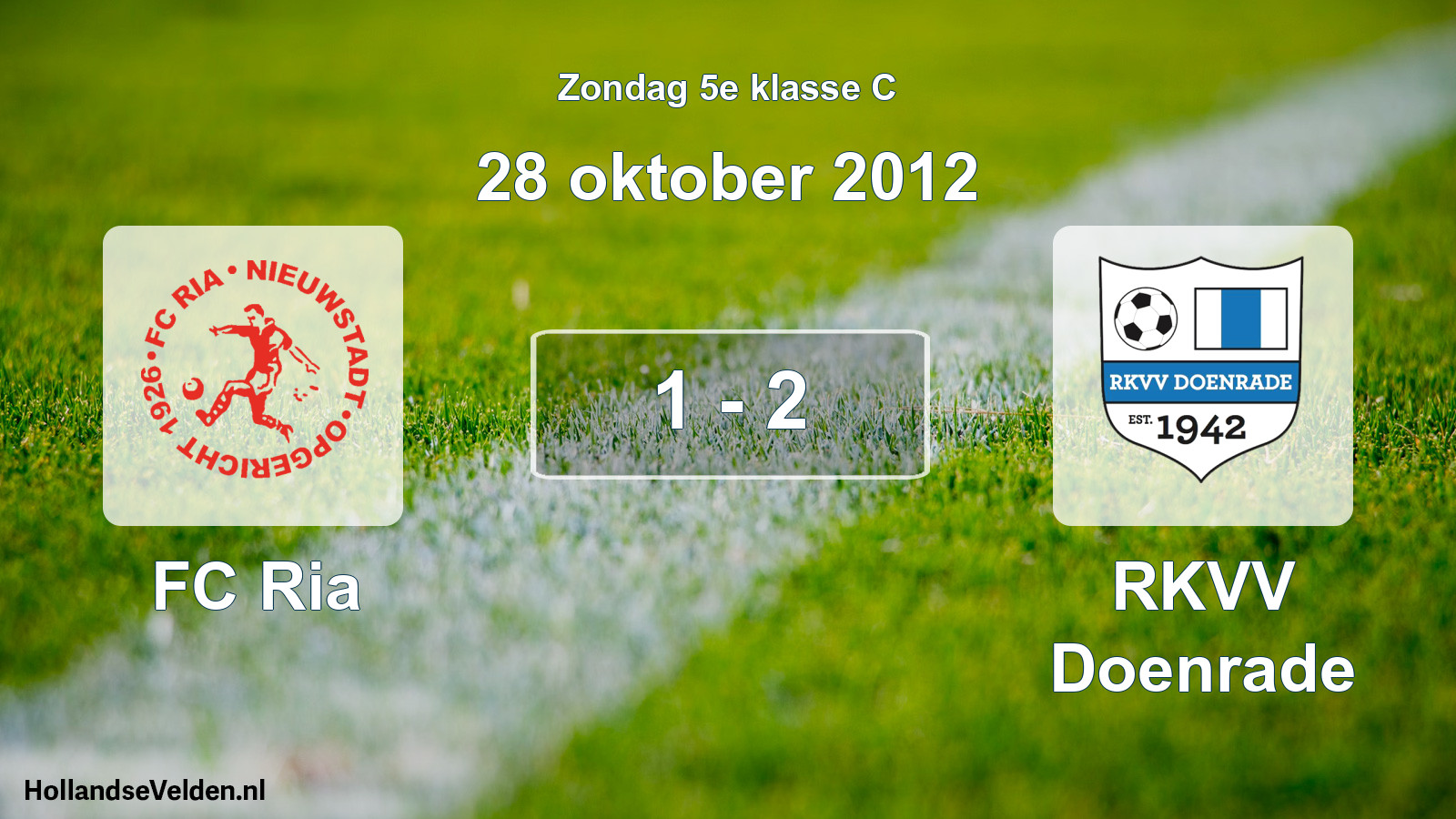Total number of matches played: FC Ria - RKVV Doenrade 1 - 2 (28 October 2012)