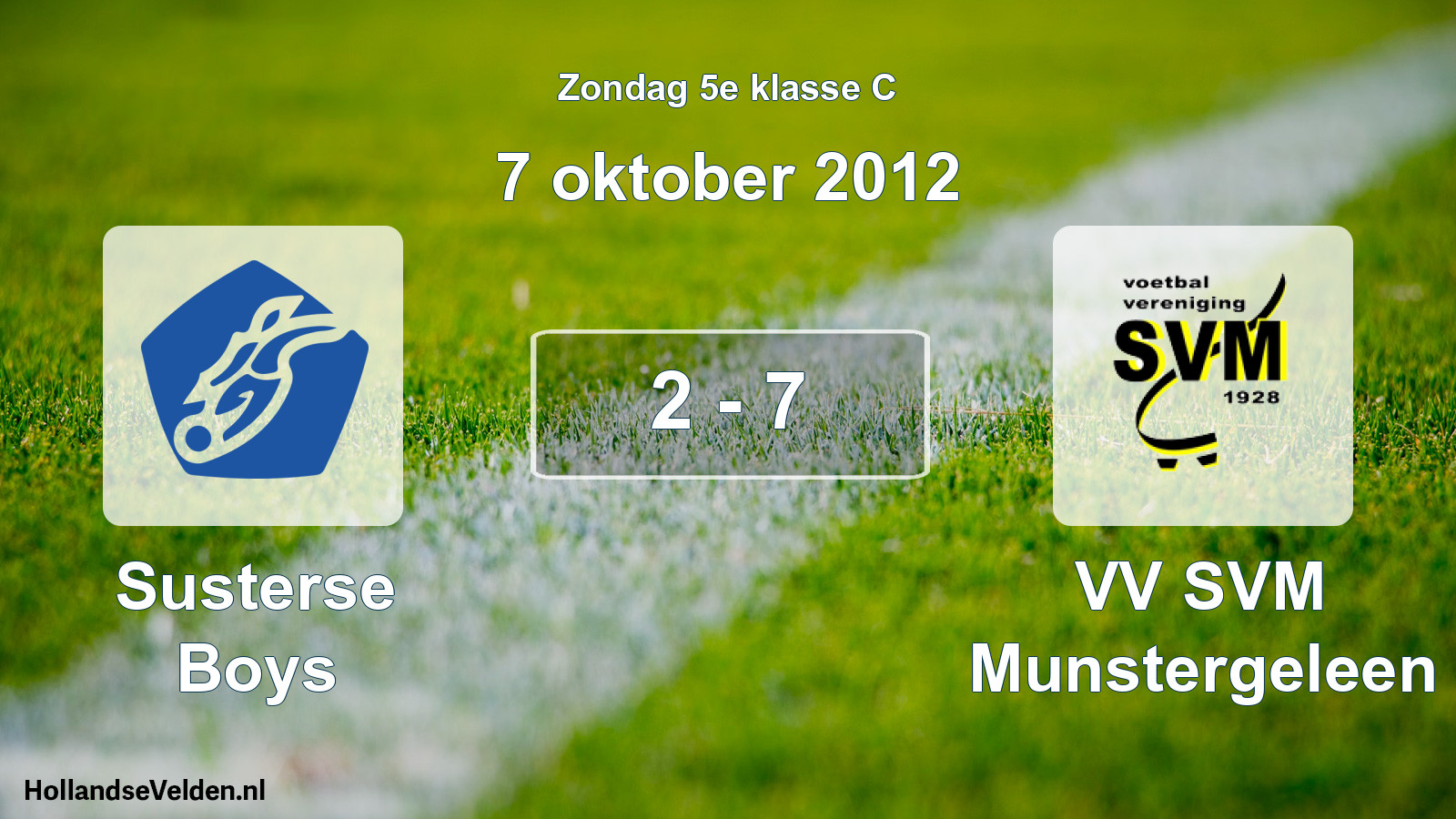 Total number of matches played: Susterse Boys - VV SVM Munstergeleen 2 - 7 (7 October 2012)